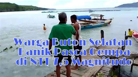 Gempa Di NTT 7 5 Magnitudo Panik Warga Buton Selatan Sultra Pasca