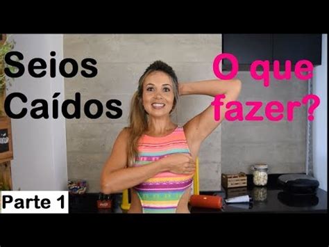 Como Levantar Os Seios Parte Youtube