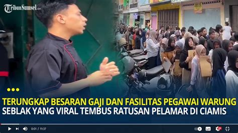 Besaran Gaji Dan Fasilitas Pegawai Warung Seblak Yang Viral Tembus