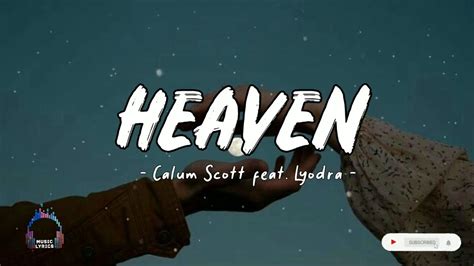 Calum Scott Feat Lyodra Heaven Lirik YouTube