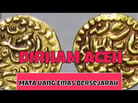 Mata Uang Emas Paling Stabil Dirham Aceh Youtube