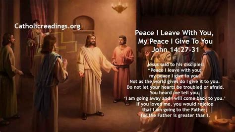 Peace I Leave With You My Peace I Give To You John 14 27 31 Bible