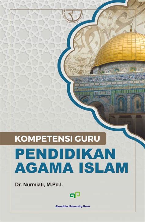 Kompetensi Guru Pendidikan Agama Islam Dr Nurmiati M Pd I