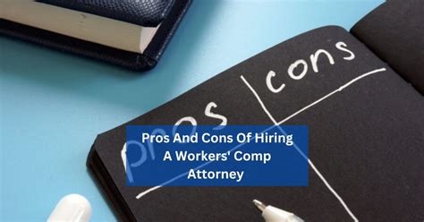 Pros And Cons Of Hiring A Workers Comp Attorney