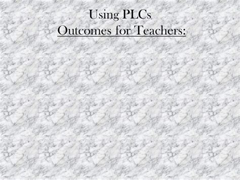 Why Professional Learning Communities Using Plcs Outcomes For