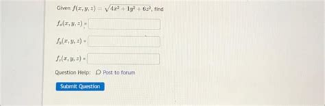 Solved Given F X Y Z 4x2 1y2 6z2 Fx X Y Z Fy X Y Z