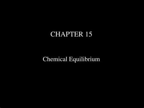 PPT CHAPTER 15 Chemical Equilibrium PowerPoint Presentation Free