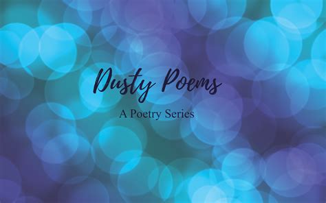 Dusty Poems 17 • Mandie Hines Author