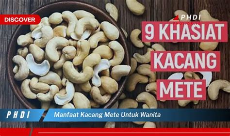 Ketahui Manfaat Kacang Mete Untuk Wanita Yang Wajib Kamu Intip