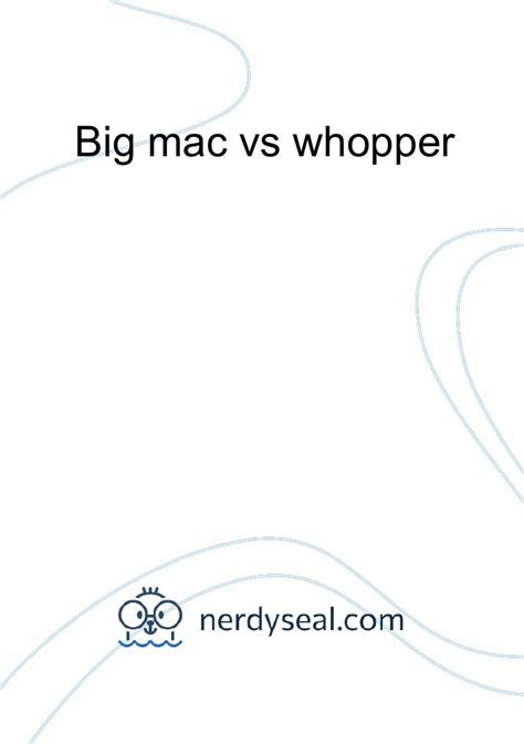 Big mac vs whopper - 342 Words - NerdySeal