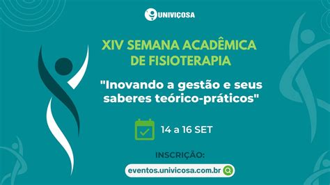 XIV Semana Acadêmica de Fisioterapia Inovando a gestão e seus