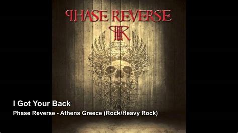 Phase Reverse I Got Your Back Youtube