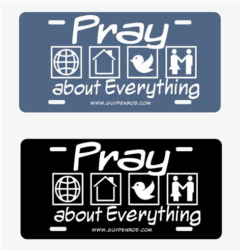 Guy Penrod Pray About Everything License Plate - Pray About Everything - Free Transparent PNG ...