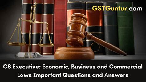 Cs Executive Economic Business And Commercial Laws Important