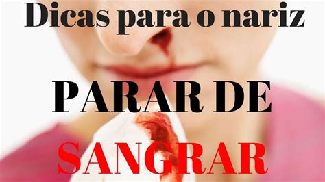 O Que Fazer Para Nariz Parar De Sangrar