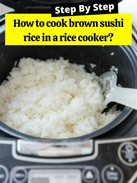 How To Cook Brown Sushi Rice In A Rice Cooker How To Cook Guides