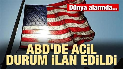 D Nya Alarmda Abd De Acil Durum Ilan Edildi Haber D Nya