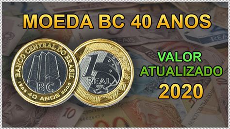 Moeda Bc Anos Banco Central Anos Quanto Vale Em Valor