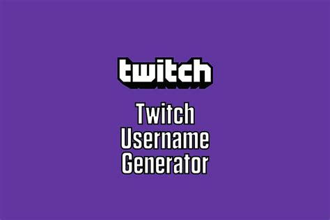 Twitch Username Generator How To Get Creative Usernames For Your