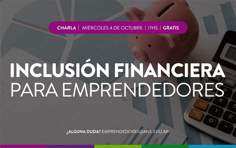 Emprendedoresvl Inclusi N Financiera Para Emprendedores Secretar A