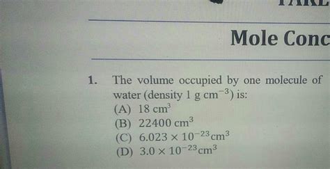 Mole Conc 1 The Volume Occupied By One Molecule Of Water Density 1 G Cm