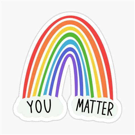 You Matter Rainbow Sticker For Sale By Violetsticker Redbubble