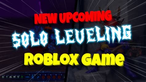 NEW UPCOMING ROBLOX GAMES SOLO LEVELING SOLO BLOX LEVELING REBORN