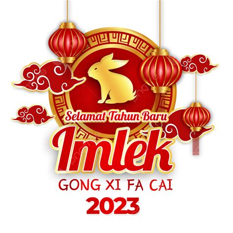 Happy Chinese New Year 2023 Gong Xi Fat Cai 2574 Rabbit Lunar New Year 2023 Gong Xi Fat Cai