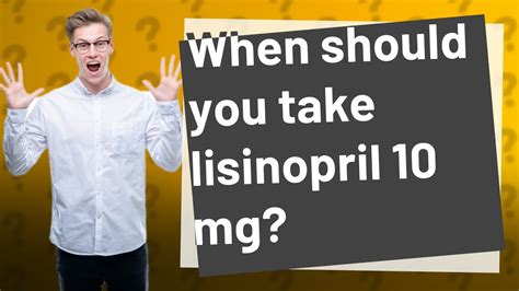 When Should You Take Lisinopril 10 Mg YouTube