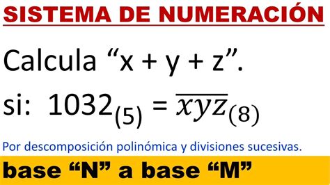 Sistemas De Numeraci N Numeral De Base N A Base M N Y M