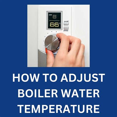 How To Adjust Boiler Water Temperature Tm Hughes And Son