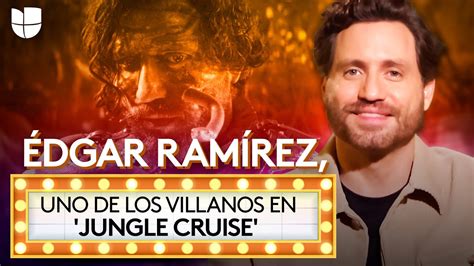 Édgar Ramírez Interpreta A Aguirre En Jungle Cruise Junto A The Rock Y