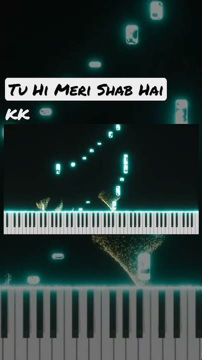 Tu Hi Meri Shab Hai 🎵🎶 Instrumental Piano 🎹 Shorts Youtubeshorts