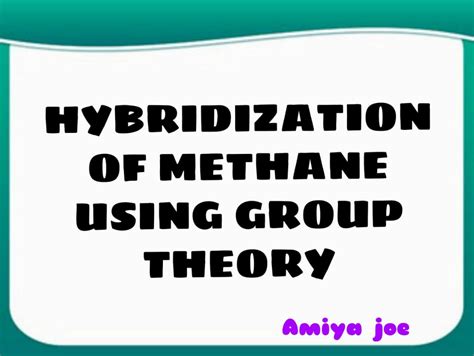 SOLUTION: Hybridization in ch4 using group theory - Studypool