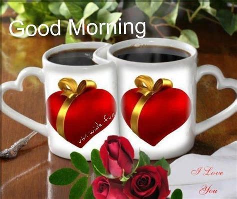 Good Morning I Love You Pictures Photos And Images For Facebook