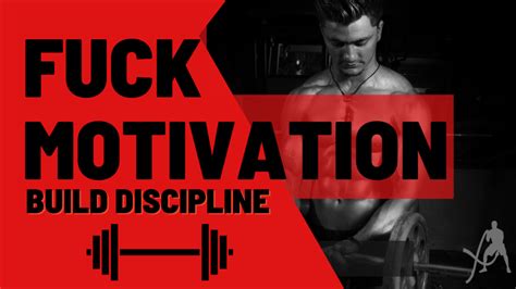 Fuck Motivation Build Discipline