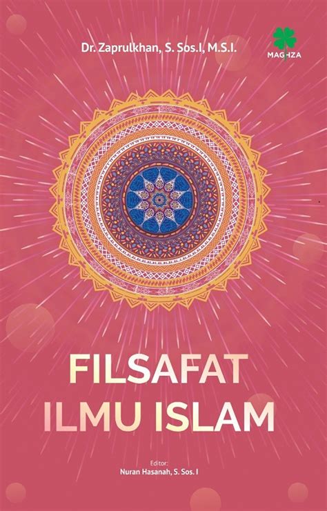 Filsafat Ilmu Islam Maghza Pustaka