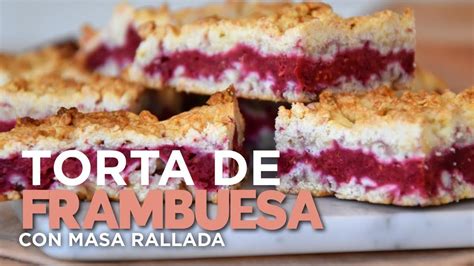 Torta De Frambuesa Con Masa Rallada Nunca Visto Youtube