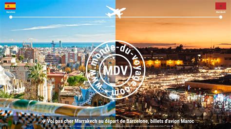 Les Meilleurs Vols Entre Barcelone Et Marrakech Trouvez Votre