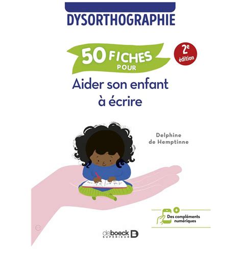 50 fiches pour aider son enfant à écrire 2e Édition