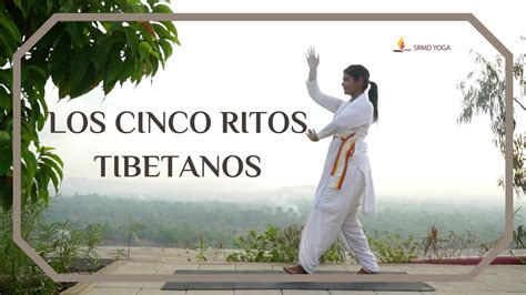 Los Cinco Ritos Tibetanos Srmd Yoga Srmd Spanish Youtube