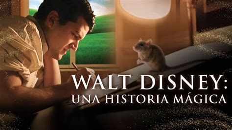 Walt Disney Una Historia M Gica Pelicula En Hd Completa En Espanol