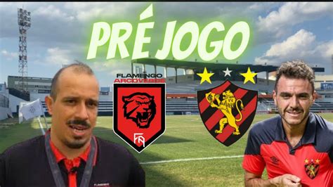 Pr Jogo Flamengo De Arcoverde X Sport Campeonato Pernambucano Youtube