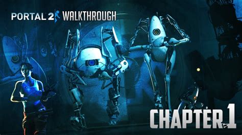 Portal 2 Walkthrough Chapter 1 The Courtesy Call Youtube