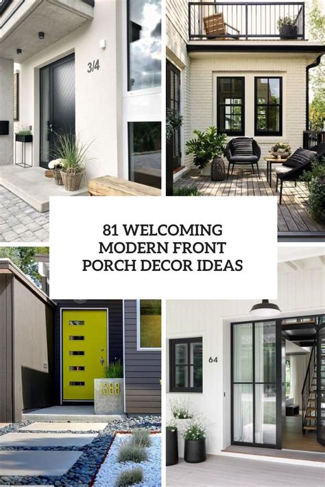 81 Welcoming Modern Front Porch Decor Ideas - DigsDigs