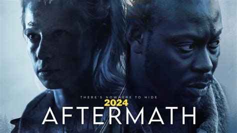 Aftermath 2024 Aftermath Trailer Survivors Fight For Hope In A Post