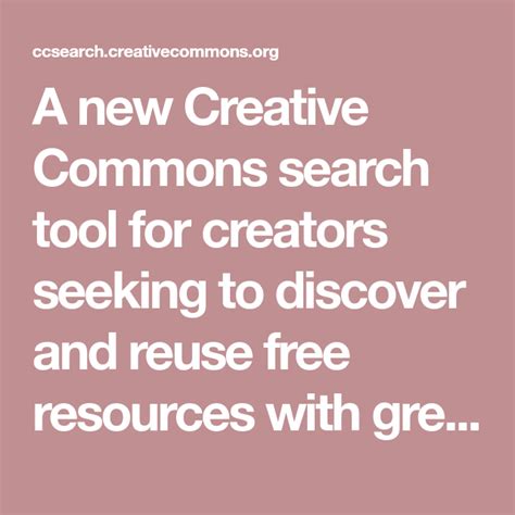 A New Creative Commons Search Tool For Creators Seeking To Discover And