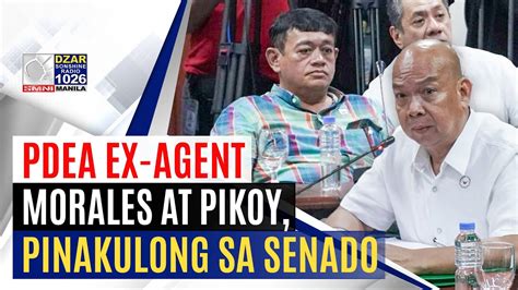 Makialam Ex Agent Morales At Pikoy Pinakulong Sa Senado Sa Pagdinig