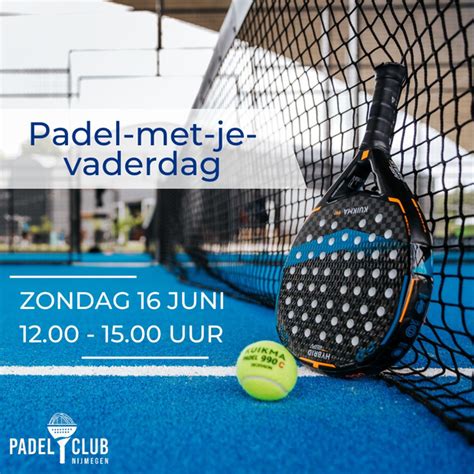 Padel Met Je Vaderdag Nederlandse Padel Gids