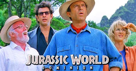 Jurassic World 3 Sam Neill Y Elenco Original De Jurassic Park Vuelven